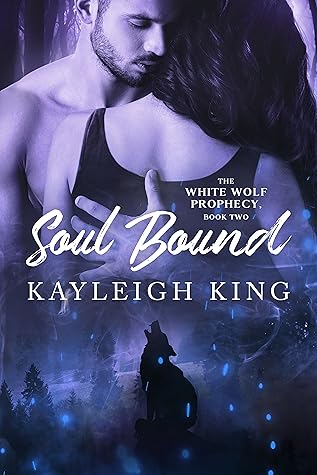 Soul Bound (The White Wolf Prophecy #2)