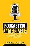 Podcasting Made S...