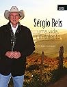 Sérgio Reis: Uma vida, um talento (Portuguese Edition)