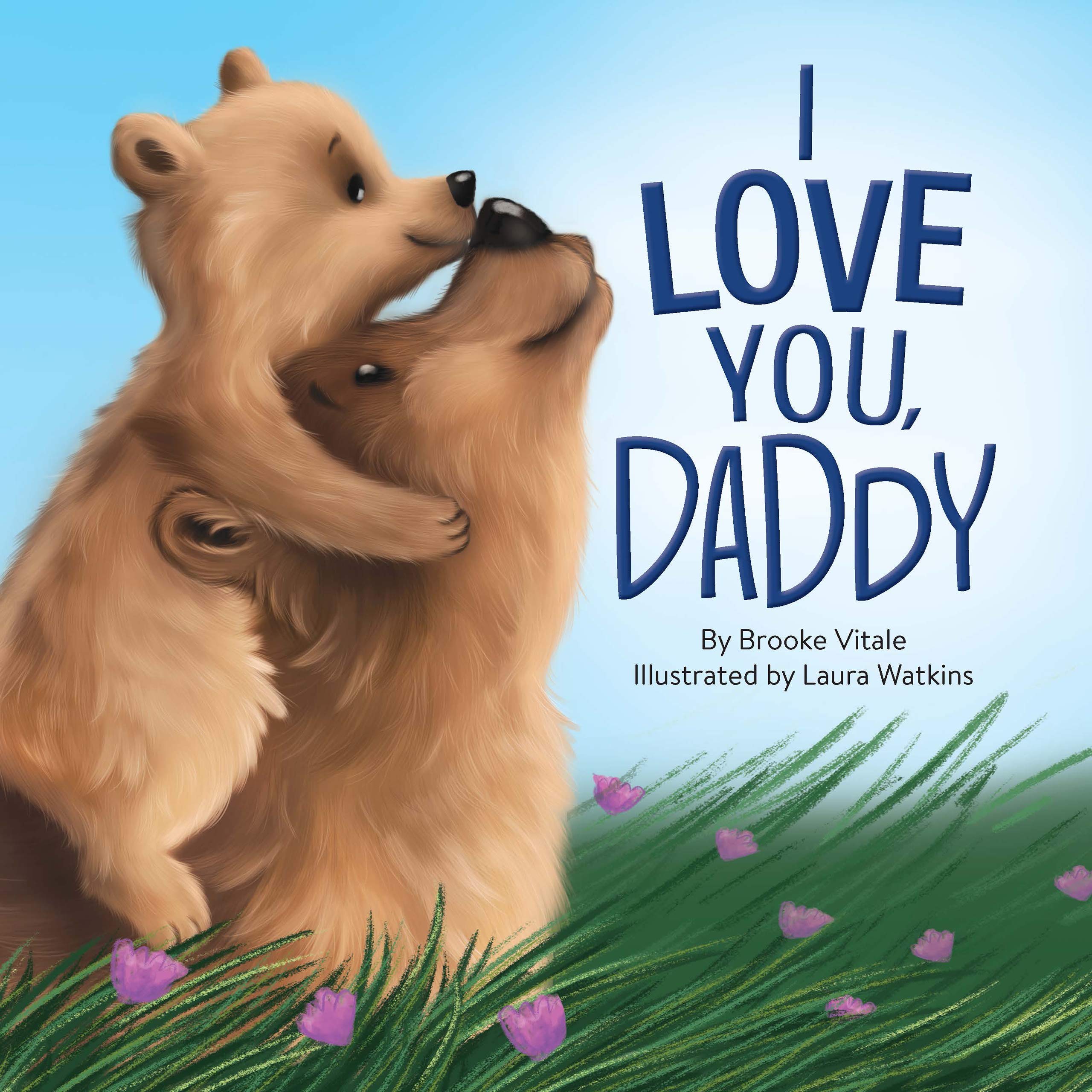 I Love You Daddy - Children's Padded Board Book - Family Stories (Board book)