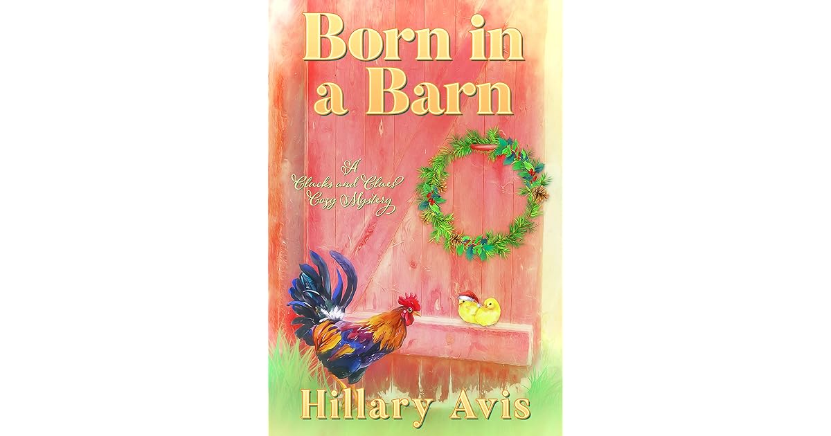 Born in a Barn by Hillary Avis
