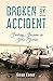 Broken by Accident by Gwen Ebner