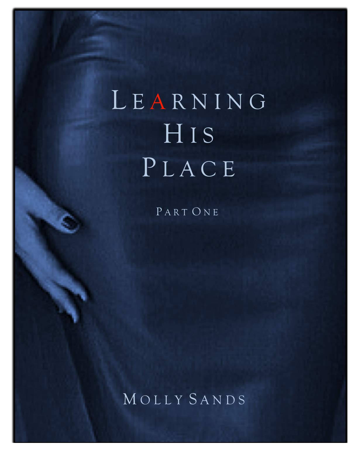 Learning His Place - Part One (Kindle Edition)