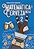 Matemática de la cerveza 2