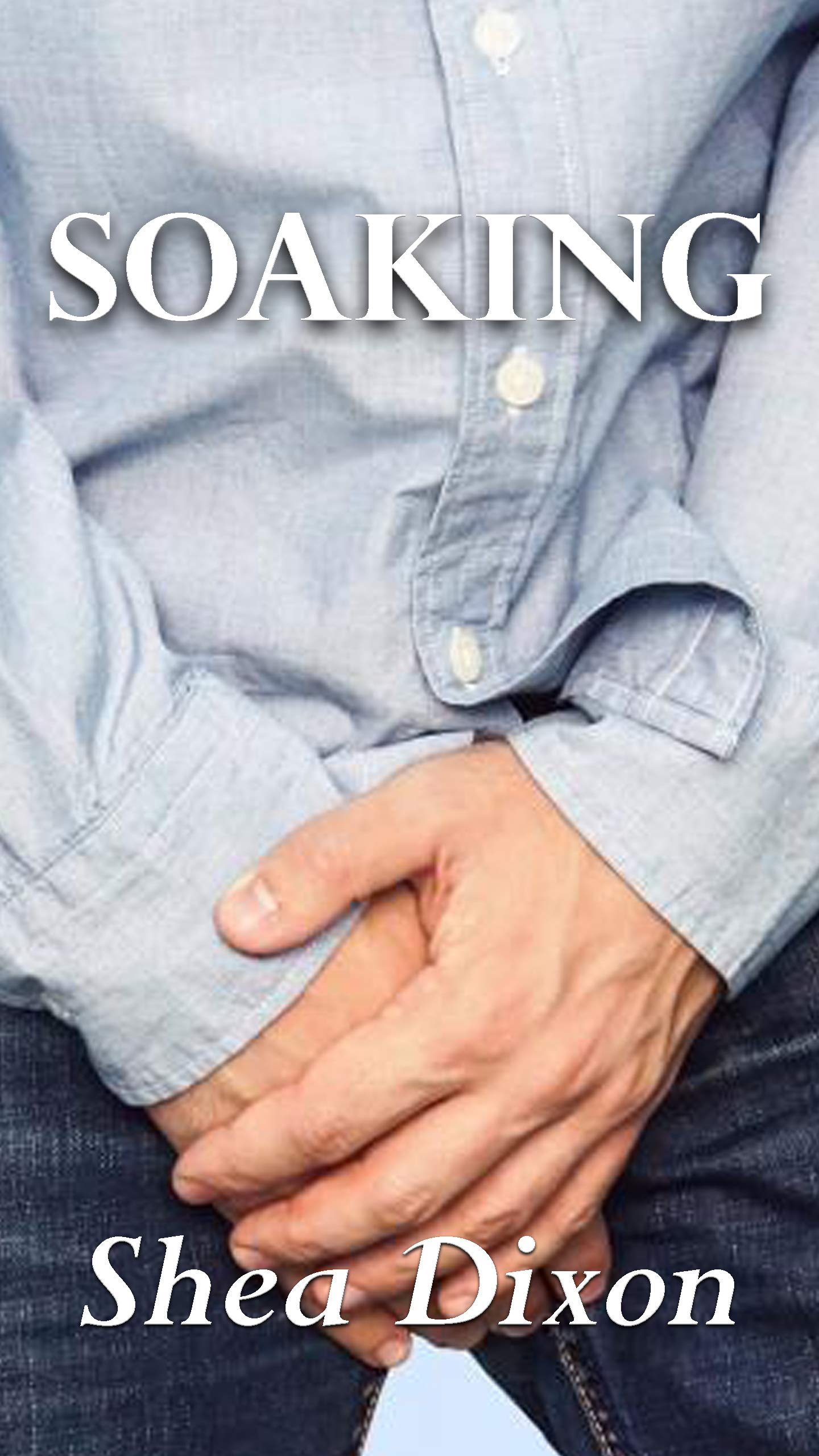 Soaking: Desperate: Book Two (Kindle Edition)