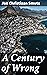 A Century of Wrong: Enriche...
