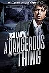 A Dangerous Thing by Josh Lanyon