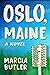 Oslo, Maine: A Novel