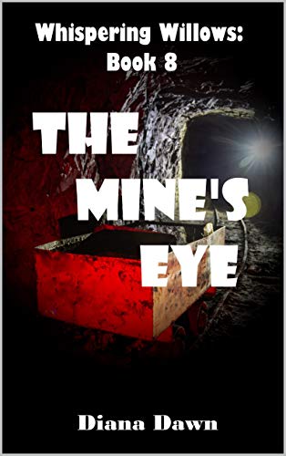 The Mine's Eye (Whispering Willows #8)