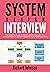 SYSTEM DESIGN INTERVIEW: The Complete Guide to System Design Interview Tips, Software Analysis and 20 Frequently Most Asked Questions