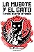La muerte y el gato y otros relatos extraños