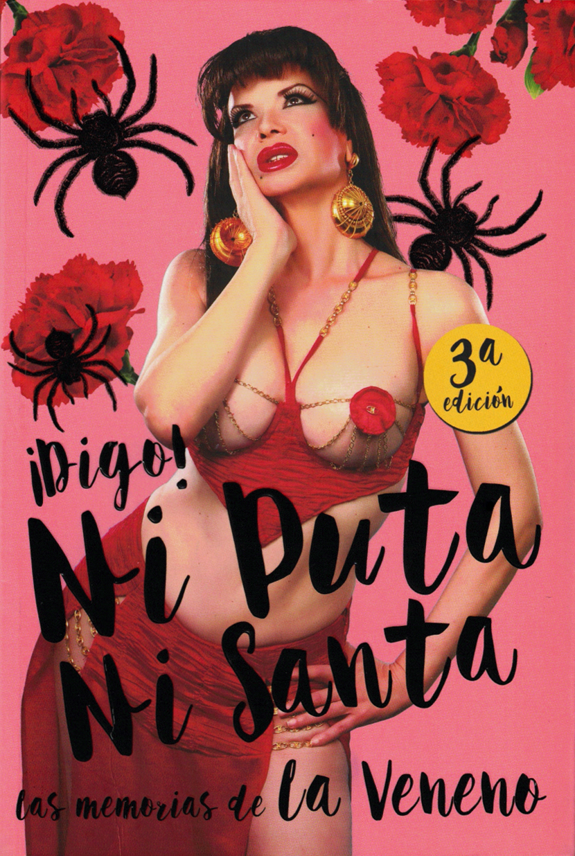 ?Digo! Ni puta ni santa. Las memorias de La Veneno