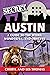 Secret Austin: A Guide to t...