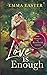 Love is Enough (The Sisters of Rosefield)
