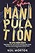 Manipulation by Neil Morton
