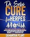 Dr. Sebi Cure for Herpes by Samantha Plant
