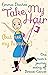 Take My Hair (but not my humour) by Emma Davies