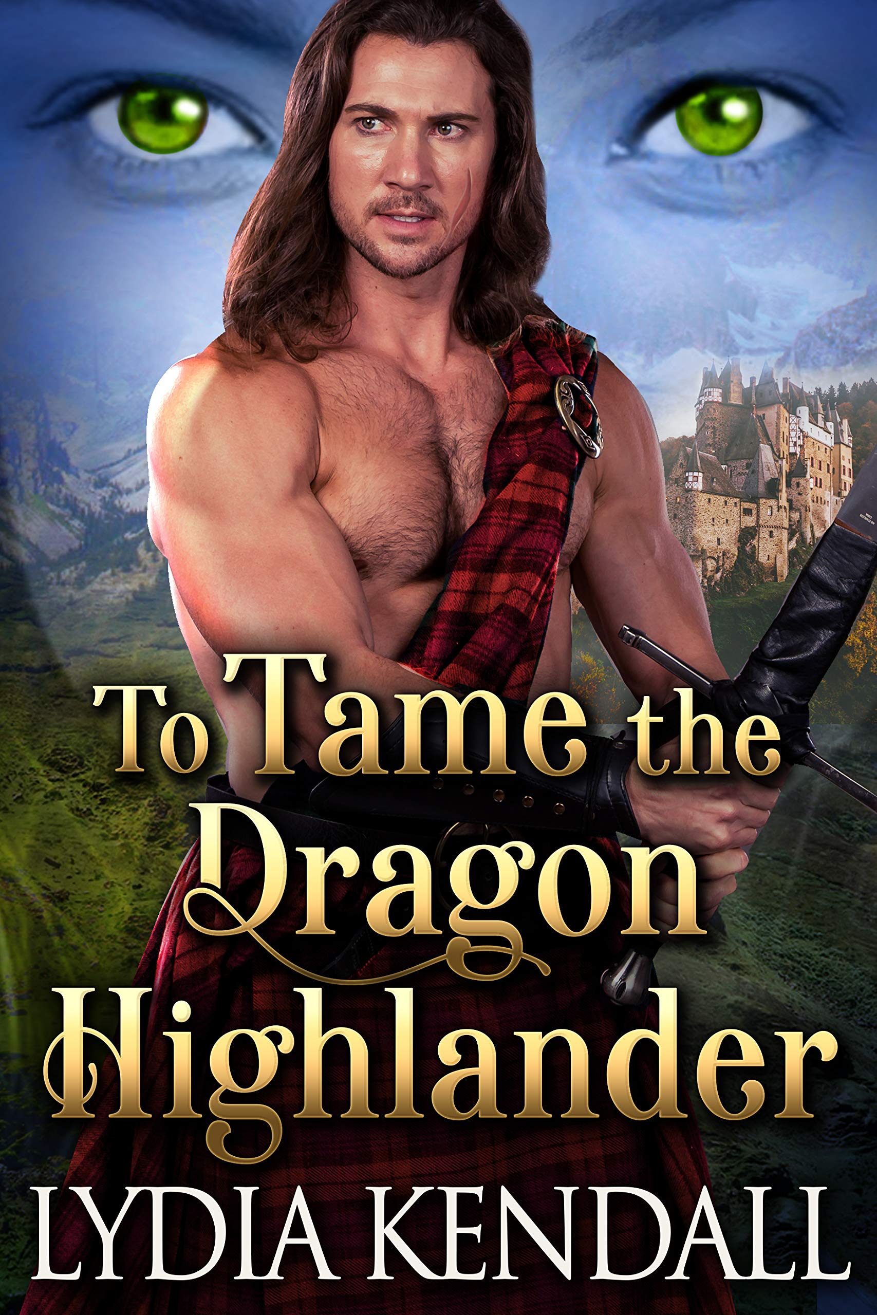 To Tame the Dragon Highlander (Kindle Edition)