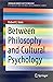 Between Philosophy and Cultural Psychology by Robert E. Innis