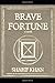 Brave Fortune