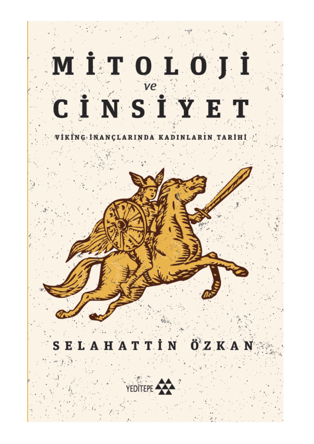 Mitoloji ve Cinsiyet: Viking İnançlarında Kadınların Tarihi (Paperback)