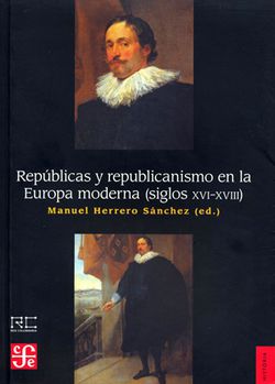 Repúblicas y republicanismo en la Europa moderna
