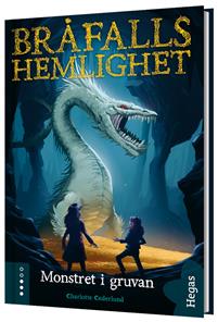 Monstret i gruvan (Bråfalls hemlighet #3)