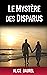 LE MYSTERE DES DISPARUS (Le Mystère des Disparus t. 1) (French Edition)