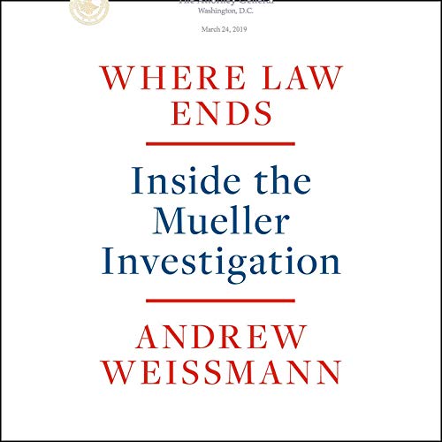 Where Law Ends: Inside the Mueller Investigation