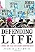 Defending Life: A Moral and...