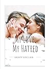 My Love, My Hatred