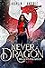 Never a Dragon (Dragon’s Da...