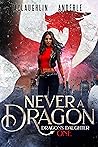 Never a Dragon