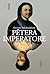 Pētera imperatore (Petro imperatorė, #1)