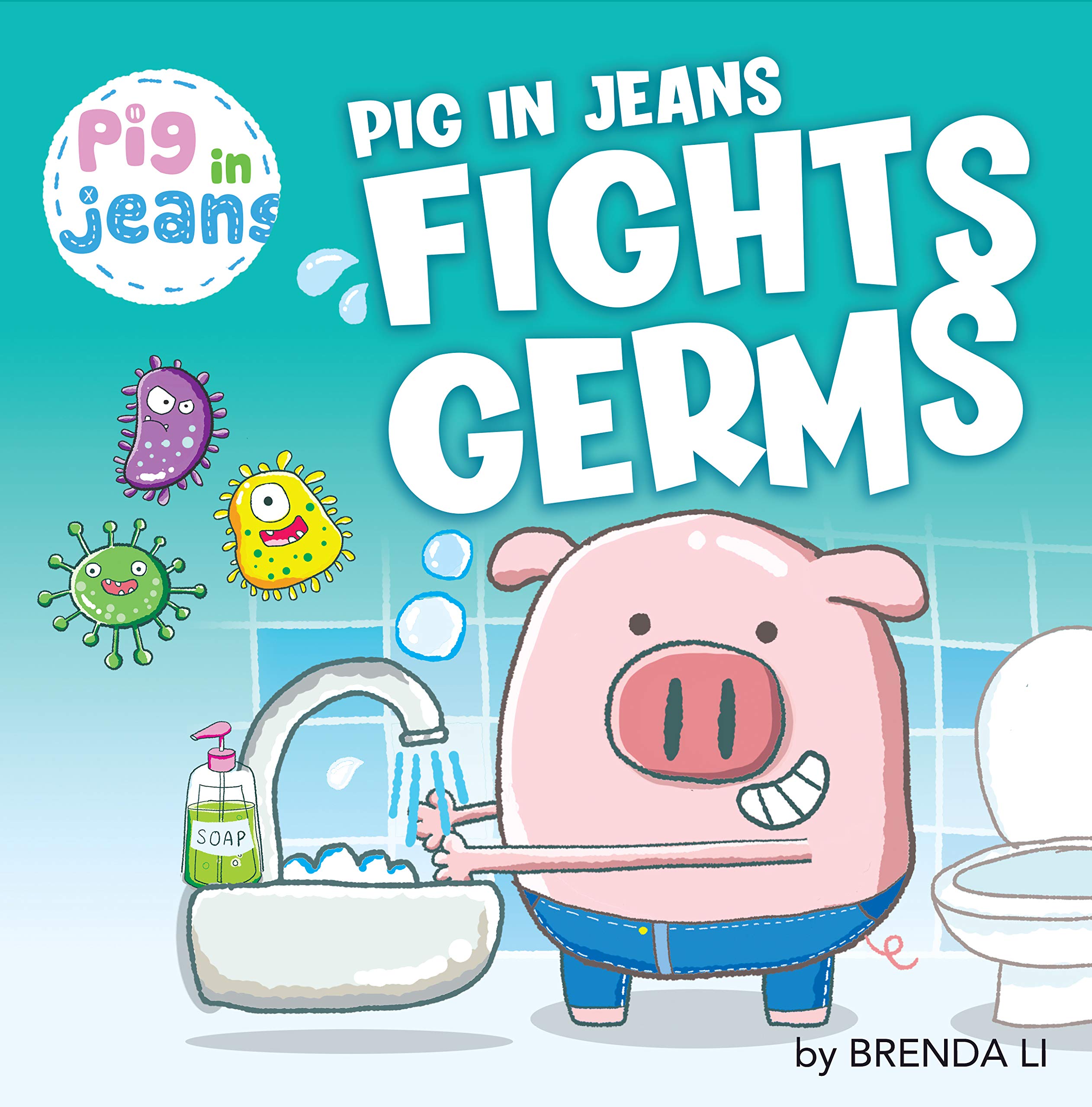 Pig in Jeans Fights Germs (Kindle Edition)