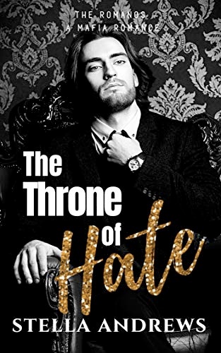 The Throne of Hate (The Romanos, #2)