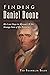Finding Daniel Boone: His Last Days in Missouri & the Strange Fate of His Remains (American Legends)