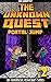 The Unknown Quest 2: Portal Jumping: An Unofficial Minecraft Novel