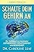 Schalte dein Gehirn an ‒ Arbeitsbuch: The Key to Peak Happiness, Thinking, and Health (German Edition)
