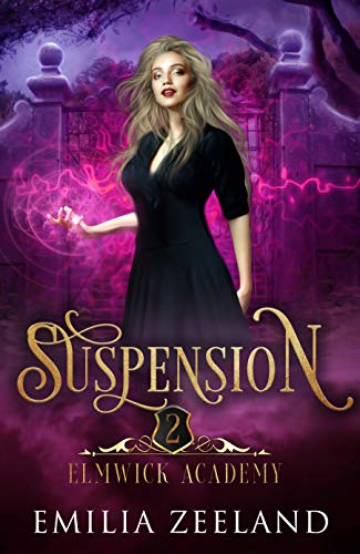 Suspension (Elmwick Academy, #2)