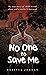 No One To Save Me: My True Story of Child Sexual Abuse and a Mother's Betrayal