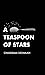A Teaspoon Of Stars by Chandrama Deshmukh