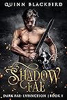 Shadow Fae by Quinn Blackbird Shadow Fae by Quinn Blackbird