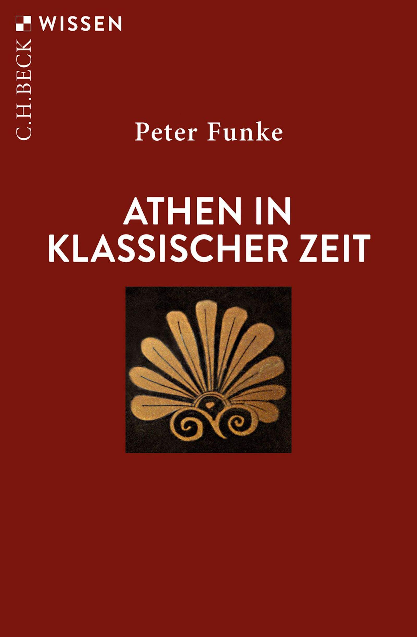 Athen in klassischer Zeit (Beck'sche Reihe 2074) (German Edition)