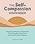 The Self Compassion Workboo...