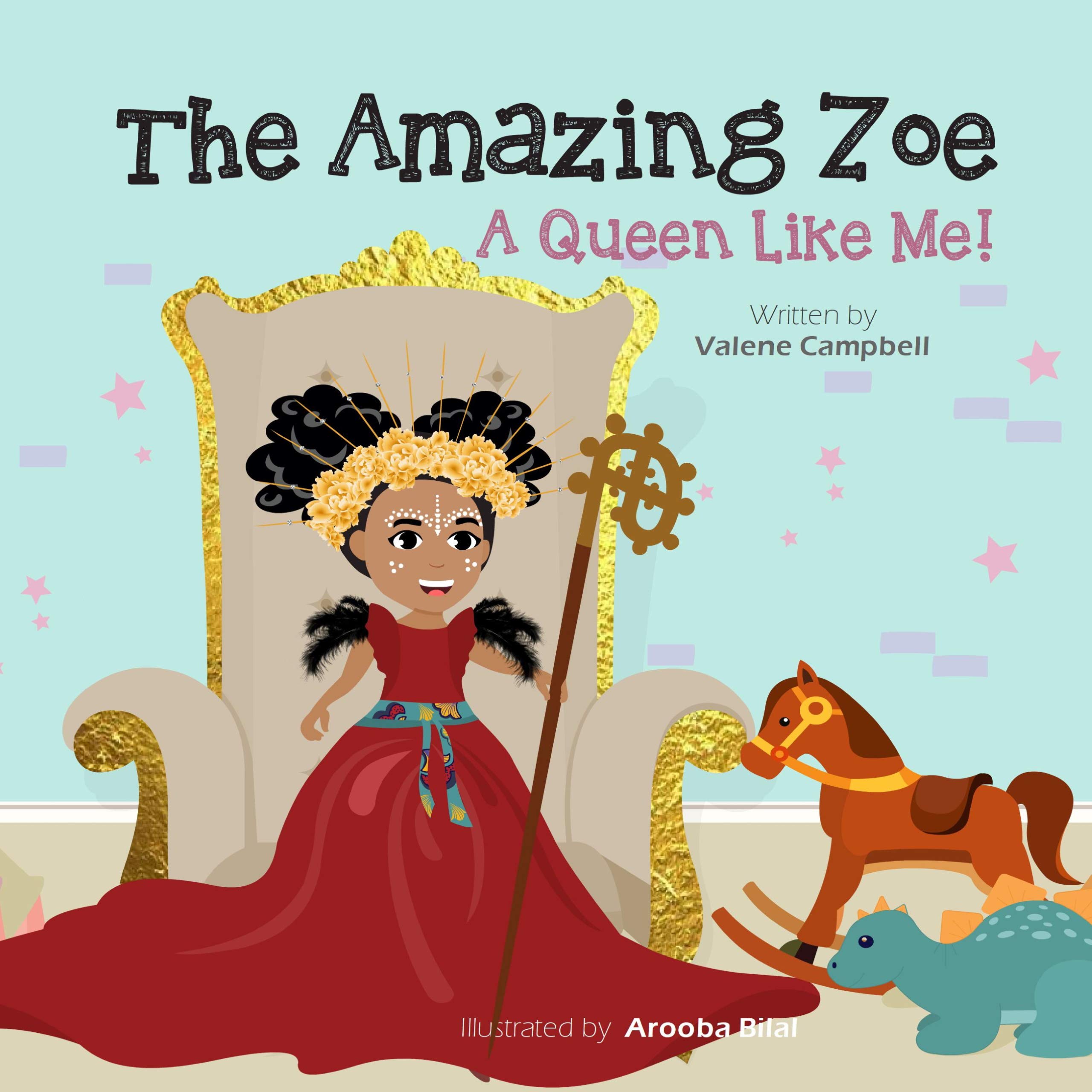 The Amazing Zoe: A Queen Like Me!