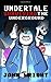 Undertale Surviving the Underground