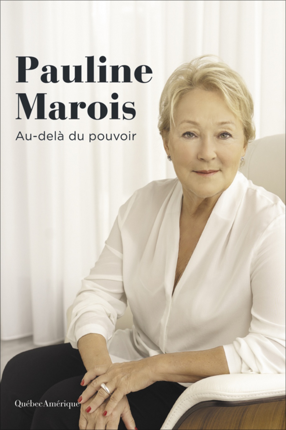 Pauline Marois : Au-delà du pouvoir (Paperback)