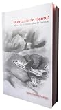 Cortante de Viento - Memorias de Treinta Años de Aviación