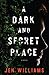 A Dark and Secret Place